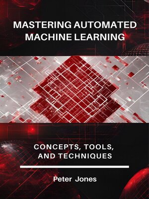 cover image of Mastering Automated Machine Learning